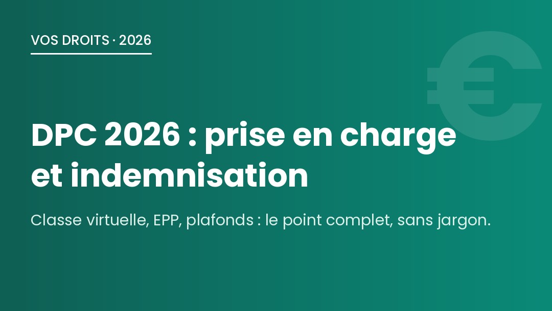 DPC 2026 : prise en charge et indemnisation